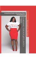 Turning THOUGHTS into TALKS: A Devotional Guide to Becoming a More Focused Woman