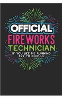 Official Fireworks Technician If you see me Running try to keep up