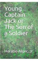 Young Captain Jack or The Son of a Soldier