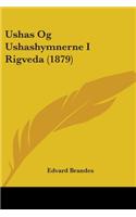 Ushas Og Ushashymnerne I Rigveda (1879): (English)