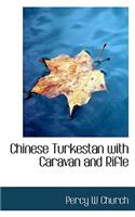 Chinese Turkestan with Caravan and Rifle
