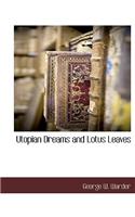 Utopian Dreams and Lotus Leaves