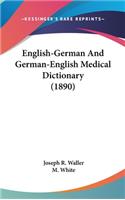 English-German And German-English Medical Dictionary (1890)