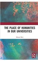The Place of Humanities in Our Universities