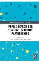 Japan’s Search for Strategic Security Partnerships