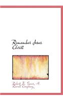 Remember Jesus Christ