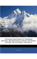 Premier[-Neuvieme Et Dixieme] Recueil de Nouvelles Pieces Fugitives de Mr. de Voltaire, Volume 5