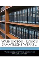 Washington Irving's Sammtliche Werke.