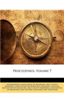 Proceedings, Volume 7