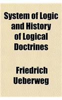 System of Logic and History of Logical Doctrines: (English)