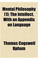 The Intellect, with an Appendix on Language Volume 1: (English)