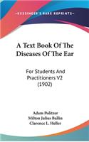 A Text Book Of The Diseases Of The Ear