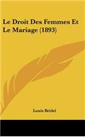 Le Droit Des Femmes Et Le Mariage (1893)