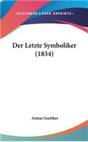 Der Letzte Symboliker (1834)