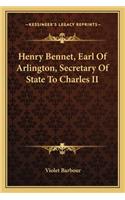 Henry Bennet, Earl of Arlington, Secretary of State to Charles II