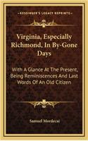 Virginia, Especially Richmond, In By-Gone Days