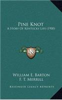 Pine Knot