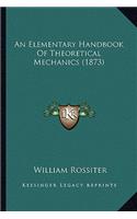 Elementary Handbook of Theoretical Mechanics (1873)