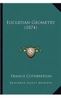 Euclidian Geometry (1874)
