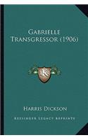 Gabrielle Transgressor (1906)
