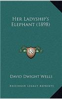 Her Ladyship's Elephant (1898)