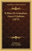 Il Pluto Di Aristofane, Greco E Italiano (1872)