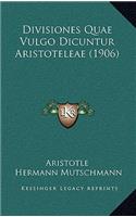 Divisiones Quae Vulgo Dicuntur Aristoteleae (1906): (Latin)