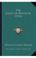 The Logic Of Religion (1918)