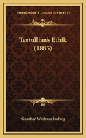 Tertullian's Ethik (1885)