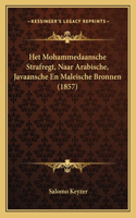Het Mohammedaansche Strafregt, Naar Arabische, Javaansche En Maleische Bronnen (1857)