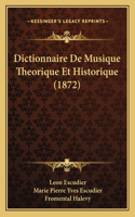 Dictionnaire De Musique Theorique Et Historique (1872)