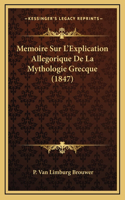 Memoire Sur L'Explication Allegorique De La Mythologie Grecque (1847)