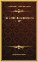 The World's Food Resources (1919)