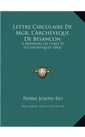 Lettre Circulaire De Mgr. L'Archeveque De Besancon