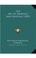 The Art Of Drawing And Painting (1892)