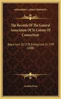 The Records Of The General Association Of Ye Colony Of Connecticut