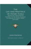 The Life and Writings of Henry Fuseli: Keeper and Professor of Painting to the Royal Academy in London V2
