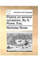 Poems on several occasions. By N. Rowe, Esq.