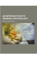 An Introduction to General Psychology