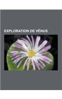 Exploration de Venus: Mariner 2, Venus Express, Mariner 1, Mariner 5, Survol Habite de Venus, Programme Vega, Venera 1, Pioneer Venus, Akats(French)