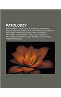 Patolodzy: Ameryka Scy Patolodzy, Austriaccy Patolodzy, Brazylijscy Patolodzy, Brytyjscy Patolodzy, Czescy Patolodzy, Francuscy P