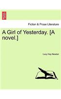 Girl of Yesterday. [A Novel.]