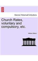 Church Rates, Voluntary and Compulsory, Etc.