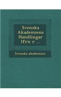 Svenska Akademiens Handlingar Ifr N R ...