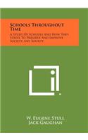Schools Throughout Time: A Study of Schools and How They Strive to Preserve and Improve Society, Any Society