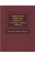 Sudostlicher Bildersaal, Volume 3 - Primary Source Edition