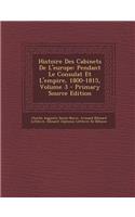 Histoire Des Cabinets de L'Europe