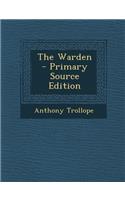 The Warden - Primary Source Edition