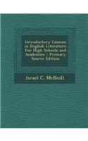 Introductory Lessons in English Literature: For High Schools and Academies