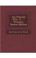 Les Prairies d'Or, 5...